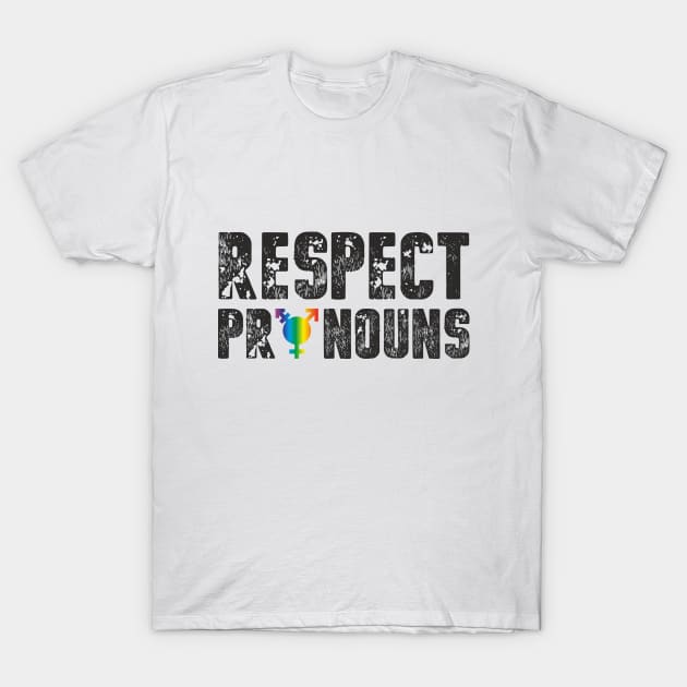 Respect Pronouns T-Shirt by Trans Action Lifestyle